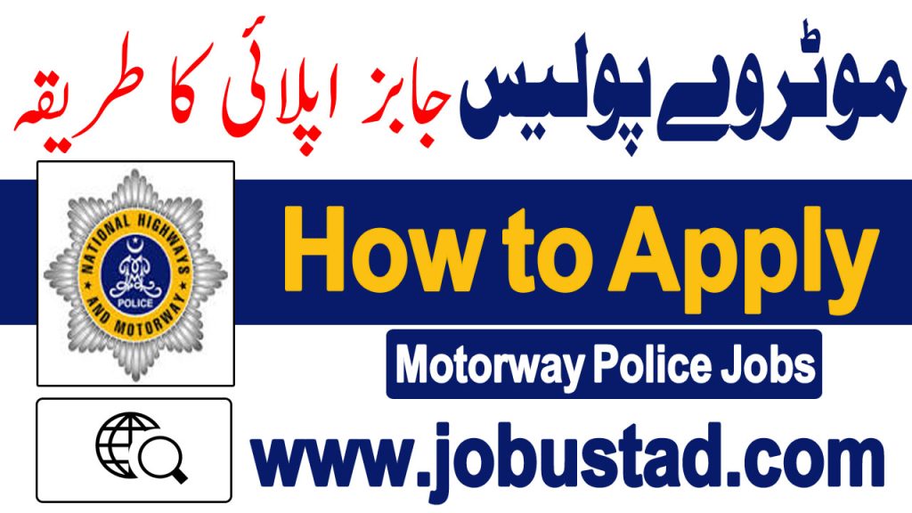 How to Apply for National Highway Motorway Police Jobs