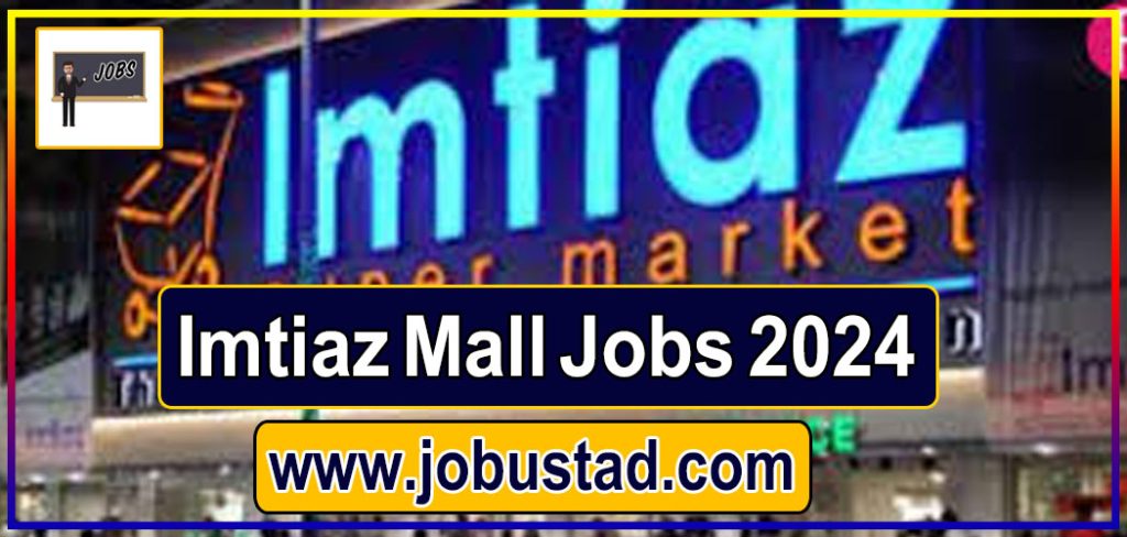 Latest Imtiaz Mall Jobs