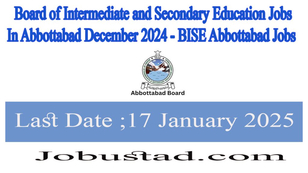 Board of Intermediate and Secondary Education Jobs In Abbottabad December 2024 - BISE Abbottabad Jobs