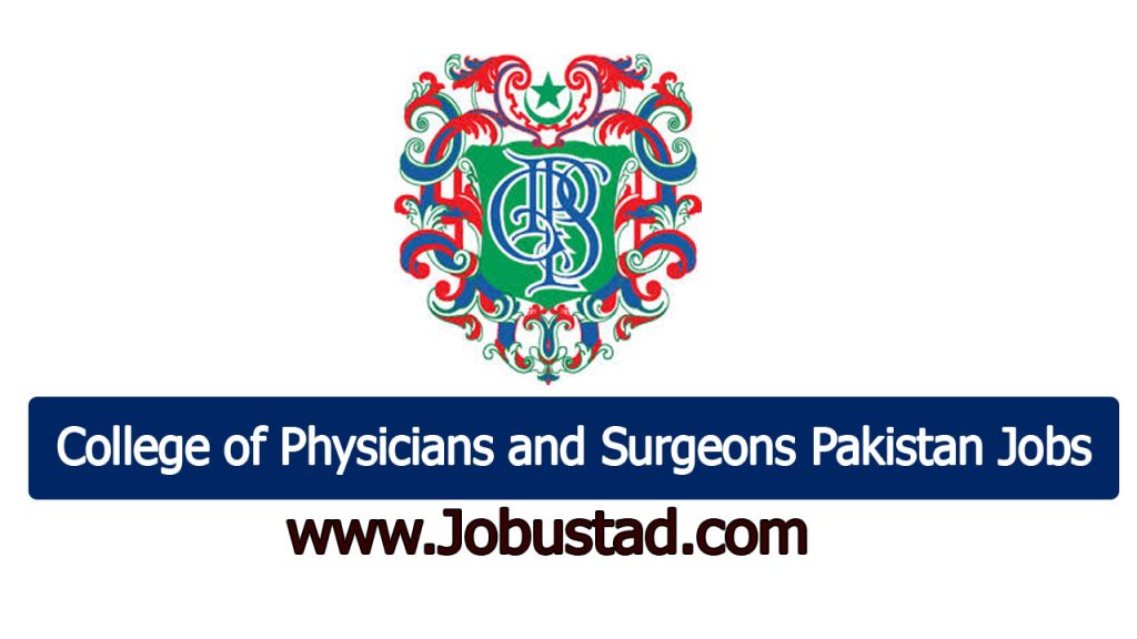 College of Physicians and Surgeons Pakistan Jobs in Karachi January 2025