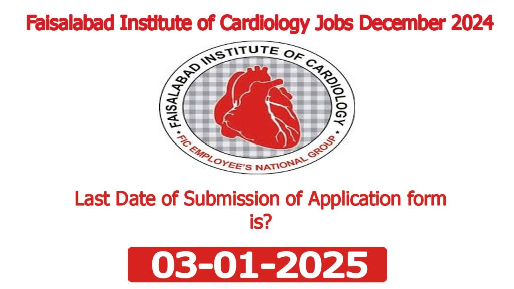 New Faisalabad Institute of Cardiology Jobs December 2024