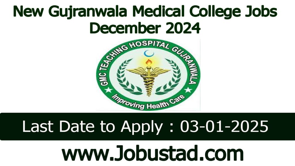 New Gujranwala Medical College Jobs December 2024