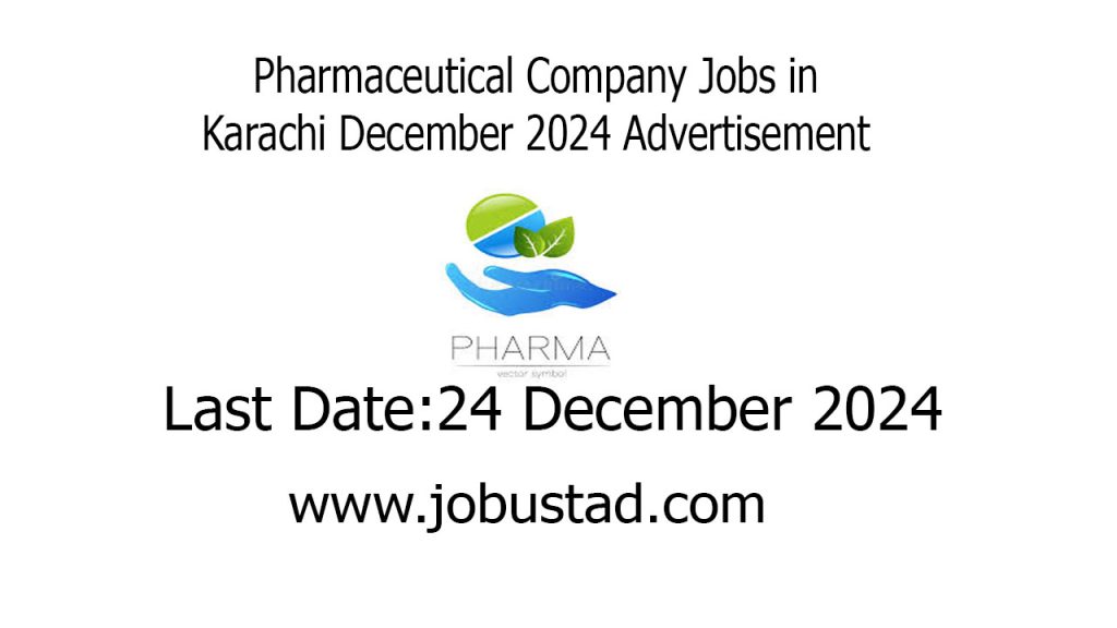 Pharmaceutical Company Jobs in Karachi December 2024
