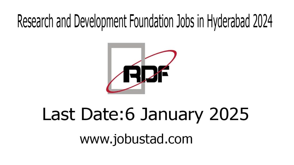 Research and Development Foundation Jobs in Hyderabad 2024