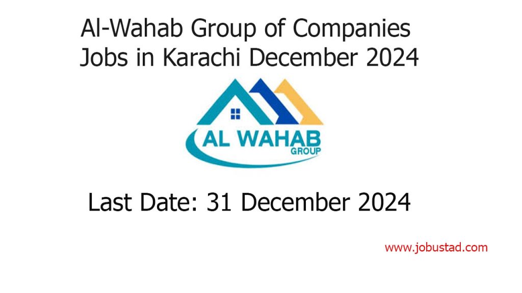 Al-Wahab Group of Companies Jobs in Karachi December 2024