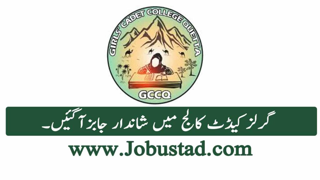 Latest Girls Cadet College Jobs in Quetta January 2025