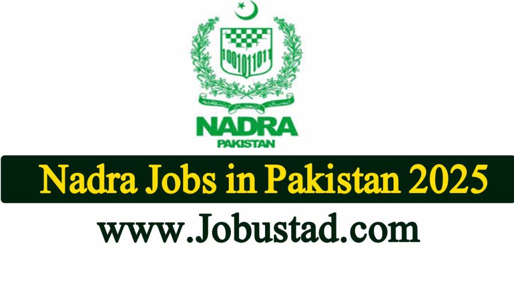 Nadra Jobs Opportunities in Pakistan January 2025