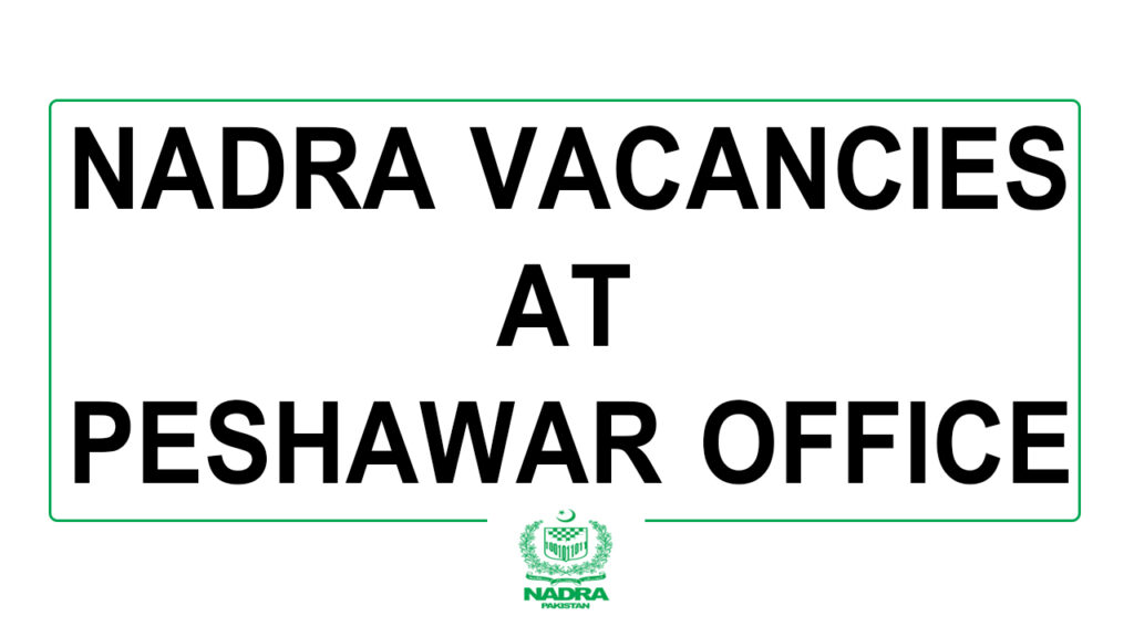 Nadra Vacancies at Peshawar November 2025
